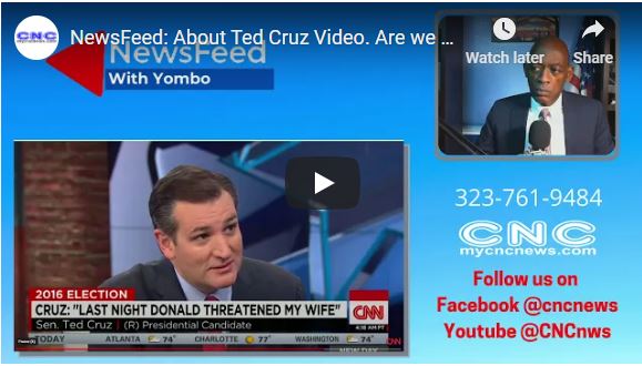 NewsFeed: About Ted Cruz Video. Are we Fake News?